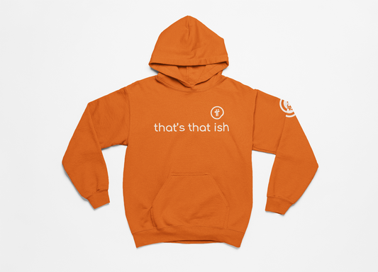 "That's That Ish" Hoodie Big & Tall